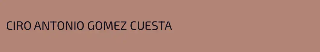 CIRO ANTONIO GOMEZ CUESTA